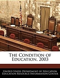 The Condition of Education, 2003 (Paperback)