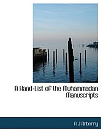 A Hand-List of the Muhammadan Manuscripts (Paperback)