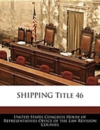 Shipping Title 46 (Paperback)