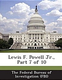Lewis F. Powell Jr., Part 7 of 10 (Paperback)