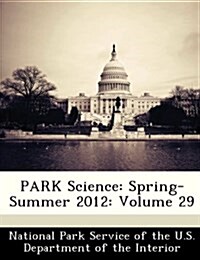 Park Science: Spring-Summer 2012: Volume 29 (Paperback)