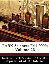 Park Science: Fall 2009: Volume 26 (Paperback)