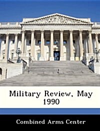 Military Review, May 1990 (Paperback)