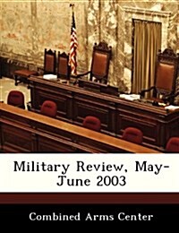 Military Review, May-June 2003 (Paperback)