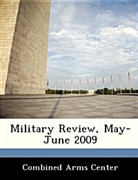 Military Review, May-June 2009 (Paperback)