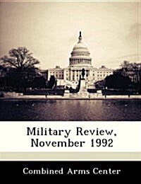 Military Review, November 1992 (Paperback)