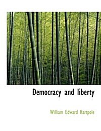 Democracy and Liberty (Paperback)