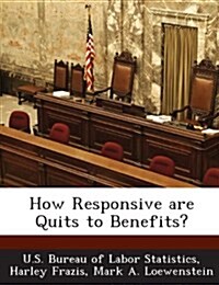 How Responsive Are Quits to Benefits? (Paperback)