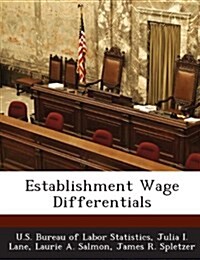 Establishment Wage Differentials (Paperback)