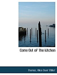 Come Out of the Kitchen (Paperback)