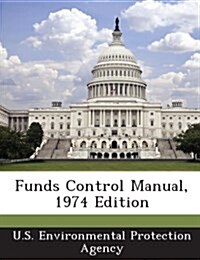 Funds Control Manual, 1974 Edition (Paperback)