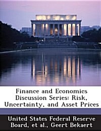 Finance and Economics Discussion Series: Risk, Uncertainty, and Asset Prices (Paperback)
