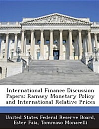 International Finance Discussion Papers: Ramsey Monetary Policy and International Relative Prices (Paperback)