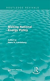Making National Energy Policy (Hardcover)