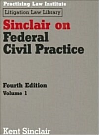 Sinclair on Federal Civil Practice (Hardcover, 4, Revised)