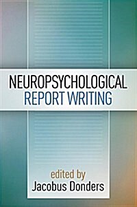 Neuropsychological Report Writing (Hardcover)