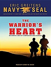 The Warriors Heart: Becoming a Man of Compassion and Courage (MP3 CD, MP3 - CD)
