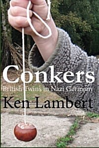 Conkers: British Twins in Nazi Germany (Paperback)