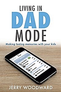 Living in Dad Mode (Paperback)