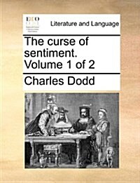 The Curse of Sentiment. Volume 1 of 2 (Paperback)