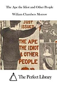 The Ape the Idiot and Other People (Paperback)
