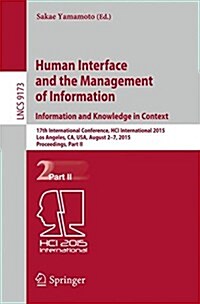 Human Interface and the Management of Information. Information and Knowledge in Context: 17th International Conference, Hci International 2015, Los An (Paperback, 2015)