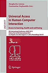 Universal Access in Human-Computer Interaction. Access to Learning, Health and Well-Being: 9th International Conference, Uahci 2015, Held as Part of H (Paperback, 2015)