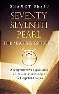 Seventy-Seventh Pearl: The Maothsjesshoum (Hardcover)