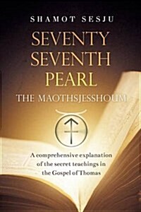 Seventy-Seventh Pearl: The Maothsjesshoum (Paperback)