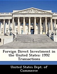 Foreign Direct Investment in the United States: 1992 Transactions (Paperback)