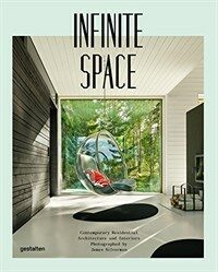 Infinite space : contemporary residential architecture and interiors