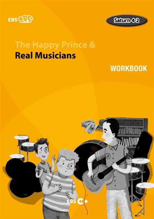 [EBS 초등영어] EBS 초목달 The Happy Prince & Real Musicians : Saturn 4-2 (Workbook)