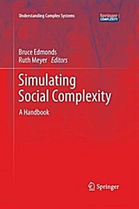 Simulating Social Complexity: A Handbook (Paperback)