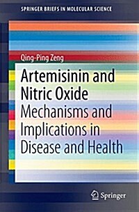 Artemisinin and Nitric Oxide: Mechanisms and Implications in Disease and Health (Paperback, 2015)