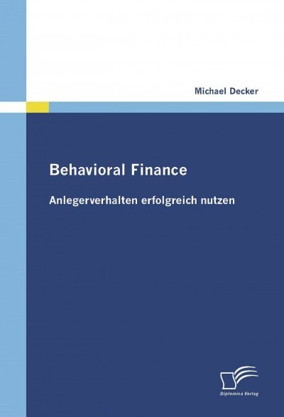 Behavioral Finance: Anlegerverhalten Erfolgreich Nutzen (Paperback)