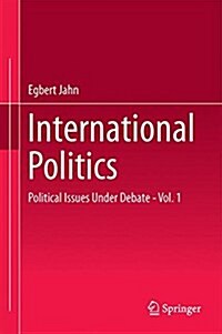 International Politics: Political Issues Under Debate - Vol. 1 (Hardcover, 2015)