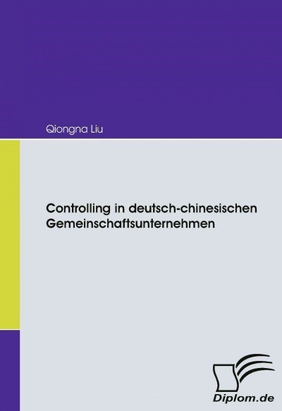 Controlling in Deutsch-Chinesischen Gemeinschaftsunternehmen (Paperback)