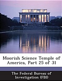 Moorish Science Temple of America, Part 25 of 31 (Paperback)