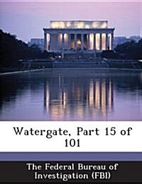 Watergate, Part 15 of 101 (Paperback)