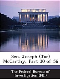 Sen. Joseph (Joe) McCarthy, Part 30 of 56 (Paperback)