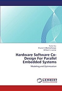 Hardware Software Co-Design for Parallel Embedded Systems (Paperback)