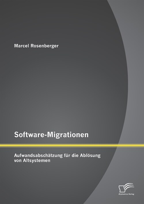 Software-Migrationen: Aufwandsabsch?zung f? die Abl?ung von Altsystemen (Paperback)