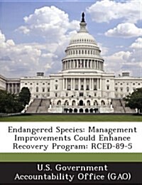 Endangered Species: Management Improvements Could Enhance Recovery Program: Rced-89-5 (Paperback)