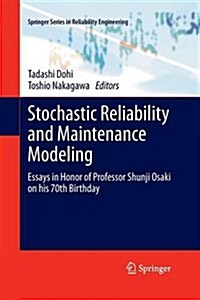 Stochastic Reliability and Maintenance Modeling : Essays in Honor of Professor Shunji Osaki on His 70th Birthday (Paperback)
