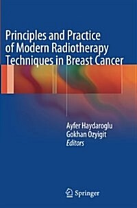 Principles and Practice of Modern Radiotherapy Techniques in Breast Cancer (Paperback)