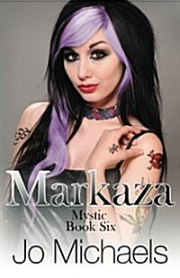 Markaza: Book Six of the Mystic Series (Paperback)