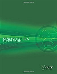 Sencha Ext Js 5 Bootcamp in a Book (Paperback)
