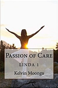 Passion of Care: Linda 1 (Paperback)