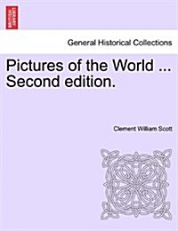 Pictures of the World ... Second Edition. (Paperback)