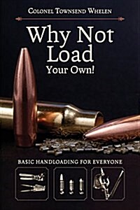 Why Not Load Your Own (Paperback, Reprint)